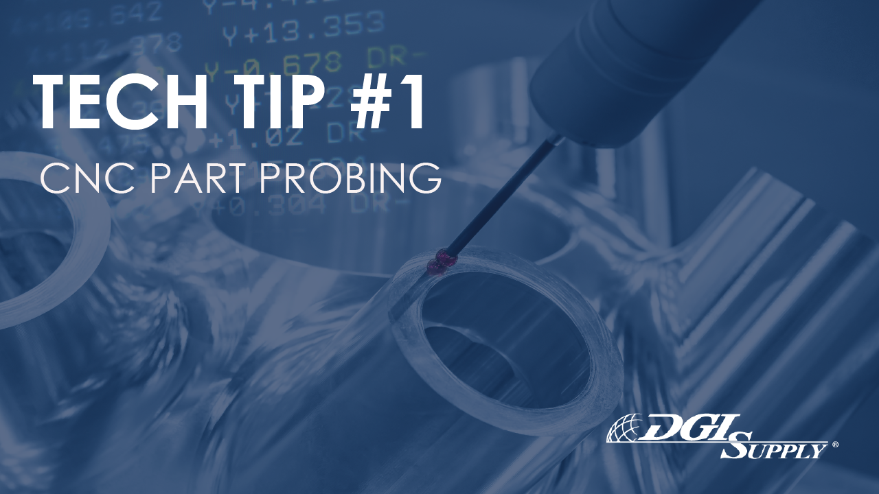 Tech Tip #1 - CNC Part Probing